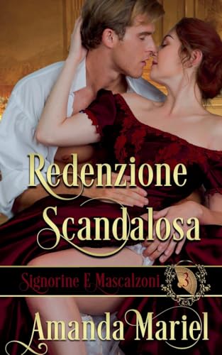 Redenzione Scandalosa (Signorine E Mascalzoni, Band 3) von Brook Ridge Press
