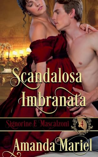 Scandalosa imbranata (Signorine E Mascalzoni, Band 4) von Brook Ridge Press