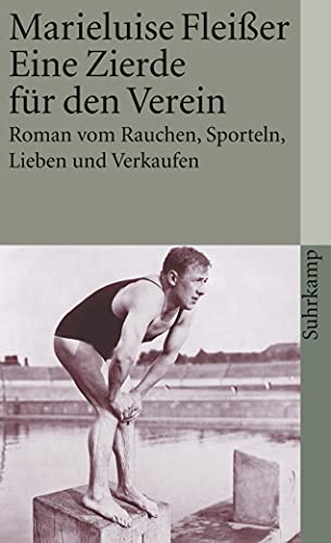 Eine Zierde für den Verein: Roman vom Rauchen, Sporteln, Lieben und Verkaufen (suhrkamp taschenbuch)