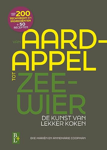 Van aardappel tot zeewier: de kunst van lekker koken