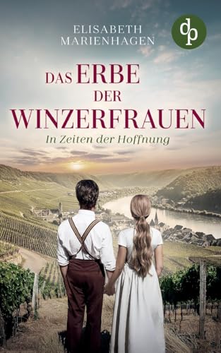 In Zeiten der Hoffnung | Die historische Familiensaga im 20. Jahrhundert von dp DIGITAL PUBLISHERS GmbH