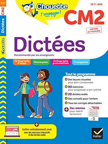 Chouette - Dictées CM2: cahier d'entraînement en orthographe recommandé par les enseignants