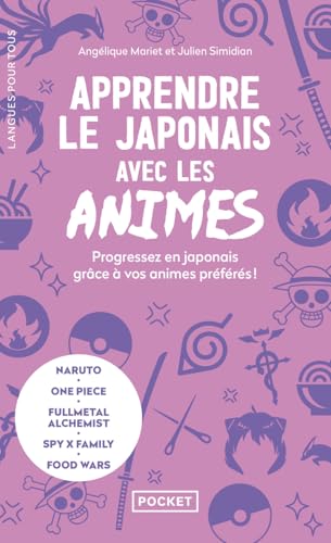 Apprendre le japonais avec les animés: Progressez en japonais grâce à vos animes préférés ! von POCKET