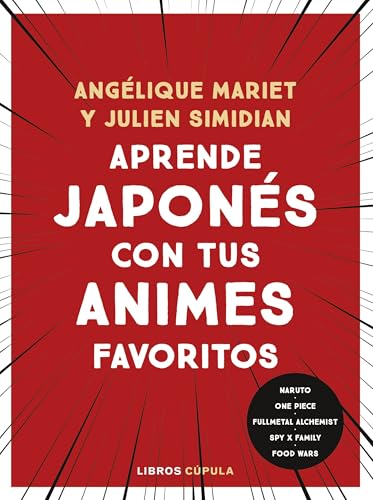 Aprende japonés con tus animes favoritos (Prácticos) von Libros Cúpula