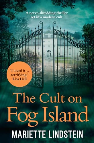 Fog Island: A terrifying psychological thriller set in a modern-day cult from the international bestselling author, Mariette Lindstein (Fog Island Trilogy)