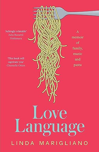 Love Language: A Memoir of Family, Music and Pasta von Allen & Unwin