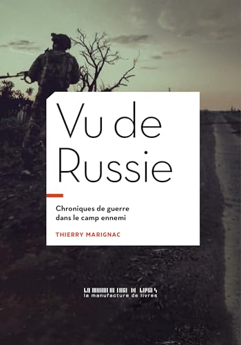 Vu de Russie: Chroniques de guerre du camp ennemi Vu de Russie: Chroniques de guerre du camp ennemi von MANUFACTURE LIV