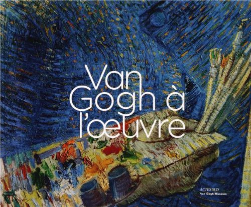 Van Gogh à l'oeuvre von Coédition Actes Sud