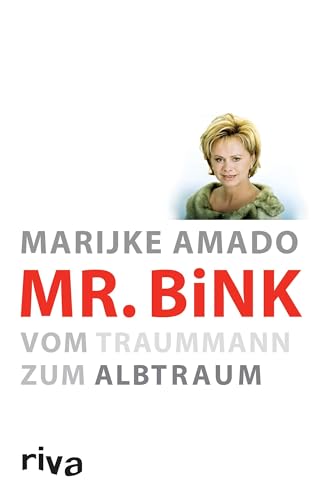 Mr. Bink: Vom Traummann Zum Albtraum von RIVA