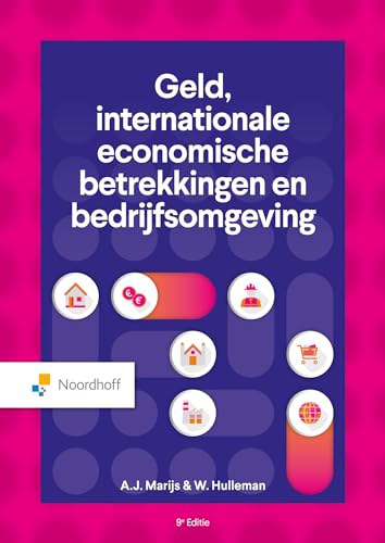 Geld, internationale economische betrekkingen en bedrijfsomgeving (Serie algemene economie en bedrijfsomgeving) von Noordhoff Uitgevers