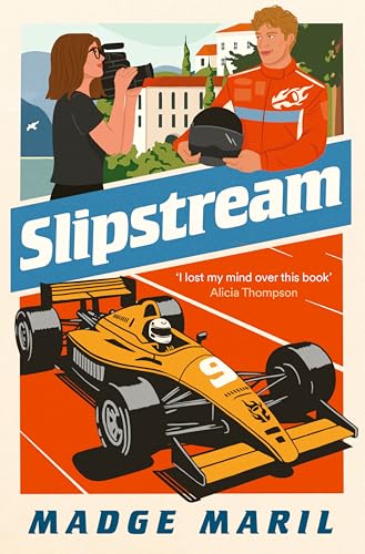 Slipstream: for fans of Drive to Survive, you'll race through this exhilarating F1 steamy romance von Simon & Schuster Ltd