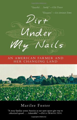 Dirt Under My Nails: An American Farmer and Her Changing Land