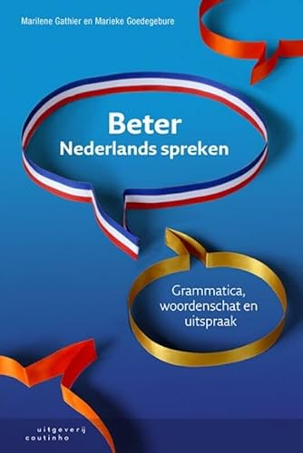 Beter Nederlands spreken: grammatica, woordenschat en uitspraak von Coutinho