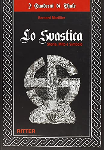Lo swastika. Storia, mito e simbolo von Ritter