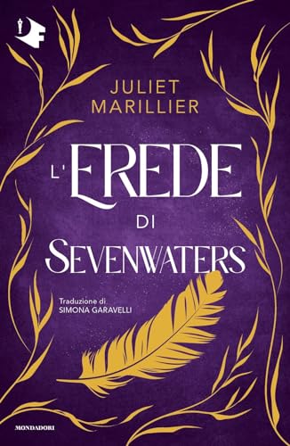 L'erede di Sevenwaters (Oscar fantastica) von Mondadori