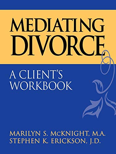 Mediating Divorce Clients Workbook