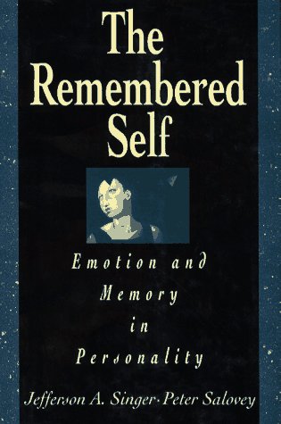 REMEMBERED SELF: EMOTION AND MEMORY IN PERSONALITY von Free Press