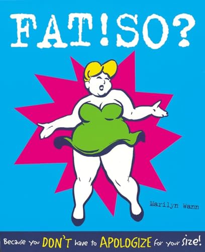 Fat! So?: Because You Don't Have to Apologize for Your Size von Ten Speed Press