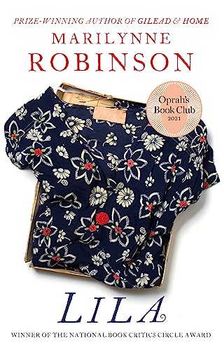 Lila: An Oprah's Book Club Pick Lila: An Oprah's Book Club Pick