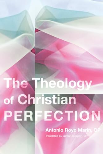The Theology of Christian Perfection von Wipf & Stock Publishers