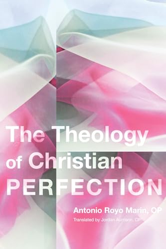 The Theology of Christian Perfection