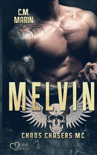 The Chaos Chasers MC Teil 6: Melvin