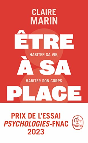 Etre à sa place: Habiter sa vie, habiter son corps