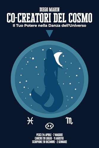 CoCreatori del Cosmo (Acqua): Il Tuo Potere nella Danza dell'Universo von Independently published
