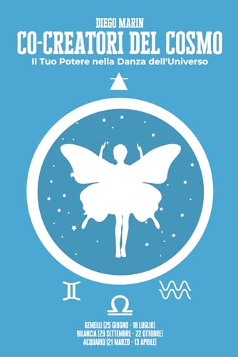 CoCreatori del Cosmo (Aria): Il Tuo Potere nella Danza dell'Universo von Independently published