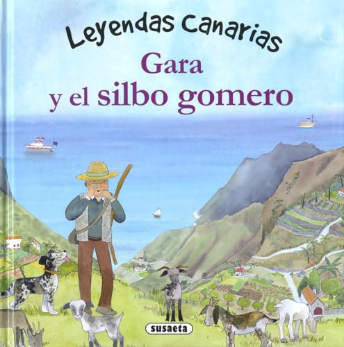 Gara y el silbo gomero (Leyendas canarias) von SUSAETA