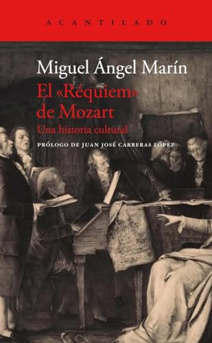El "Réquiem" de Mozart: Una historia cultural (El Acantilado, Band 472) von Acantilado