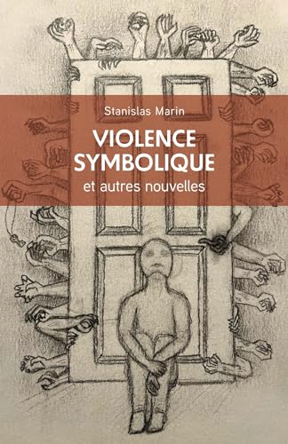 Violence symbolique: et autres nouvelles von Librinova
