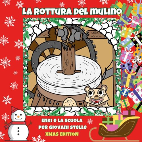 La rottura del mulino. Enki e la scuola per giovani stelle von Youcanprint