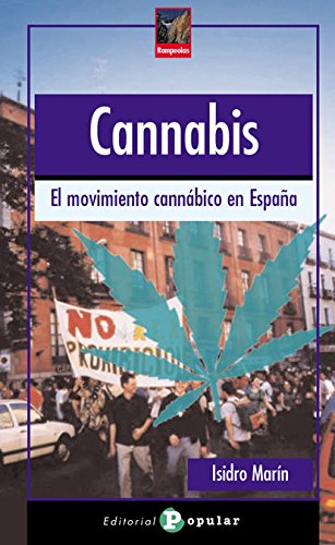 Cannabis : el movimiento cannábico en España (Rompeolas, Band 12)