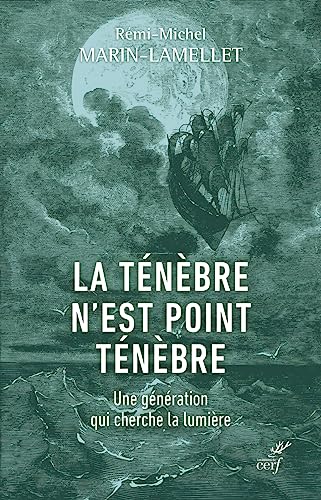 LA TENEBRE N'EST POINT TENEBRE - UNE GENERATION QUI CHERCHE LA LUMIERE: Une génération qui cherche la lumière