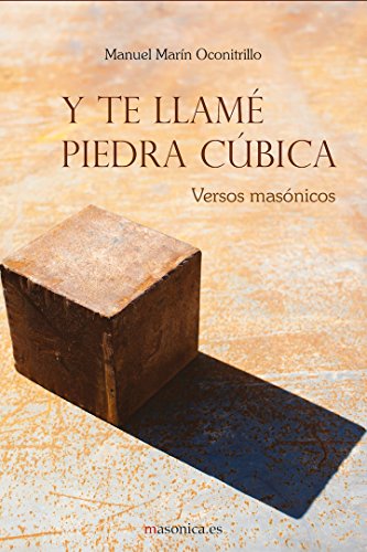 Y te llamé piedra cúbica: Versos masónicos (Serie Amarilla, Band 400015) von Editorial Masonica.es