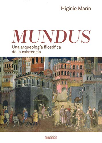 Mundus: Una arqueología filosófica de la existencia (Areópagos)