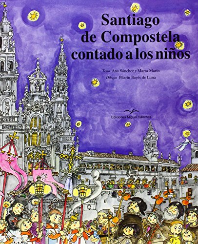 Santiago de Compostela contado a los niños von Ediciones Miguel Sánchez, S.L.