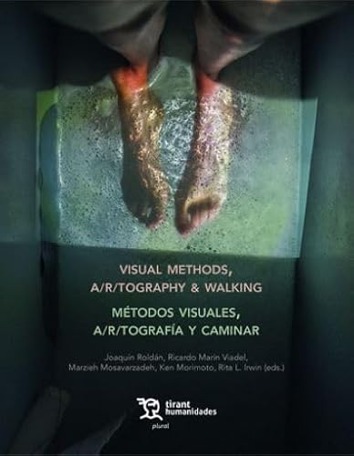 Visual methods, a/r/tography & walking. Métodos visuales, a/r/tografía y caminar (Plural, Band 1) von Tirant Humanidades