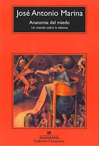 Anatomía del miedo : un tratado sobre la valentía (Compactos, Band 498)