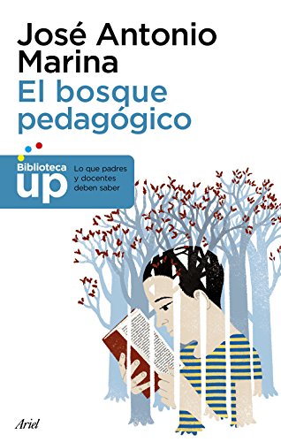 El bosque pedagógico : y cómo salir de él (Biblioteca UP)
