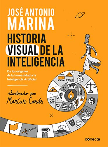 Historia visual de la inteligencia: De los orígenes de la humanidad a la Inteligencia Artificial (Conecta) von CONECTA