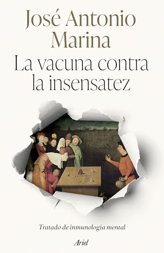 La vacuna contra la insensatez: Tratado de inmunología mental (ARIEL) von Editorial Ariel