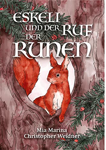 Eskeli und der Ruf der Runen: Eine Abenteuergeschichte entlang der Runen, den 24 Zauberzeichen der Germanen. von tredition