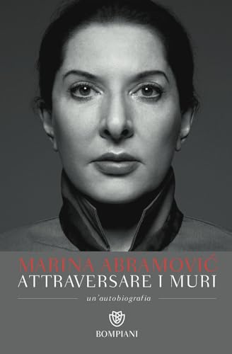 Attraversare i muri: Un'autobiografia (Tascabili varia)