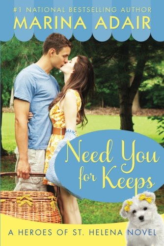 Need You for Keeps (Heroes of St. Helena, Band 1) von Montlake Romance