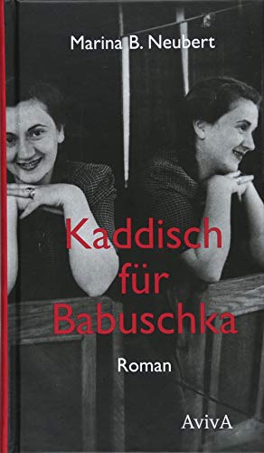 Kaddisch für Babuschka: Roman