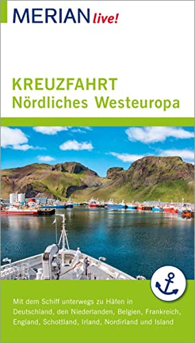 MERIAN live! Reiseführer Kreuzfahrt Nördliches Westeuropa: Mit Extra-Karte zum Herausnehmen