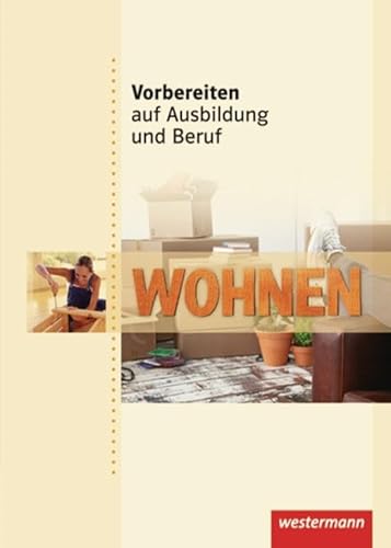 Vorbereiten auf Ausbildung und Beruf: Wohnen Schulbuch