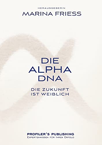 Die Alpha DNA 2: Die Zukunft ist weiblich